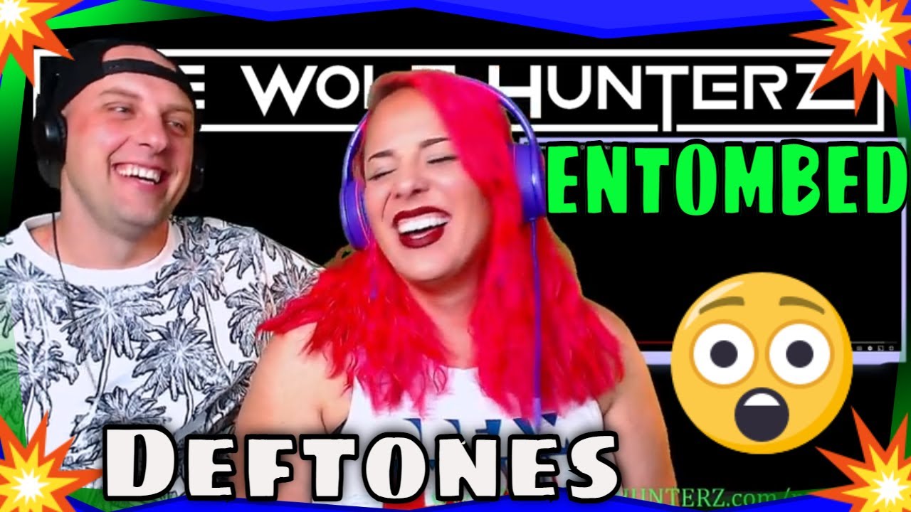 Reaction To Deftones - ENTOMBED Official Lyrics | THE WOLF HUNTERZ REACTIONS