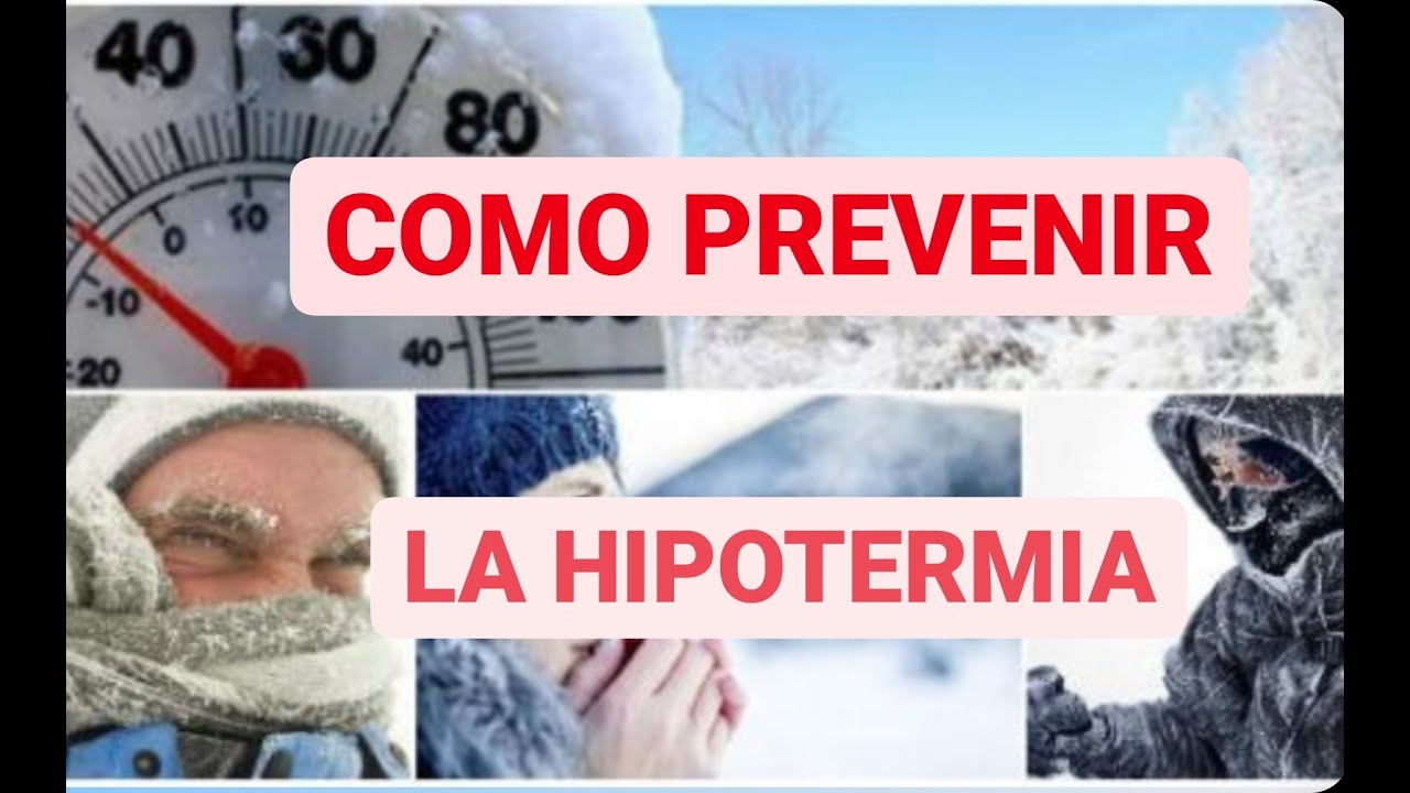 Evita la HIPOTERMIA.. lo que debes SABER