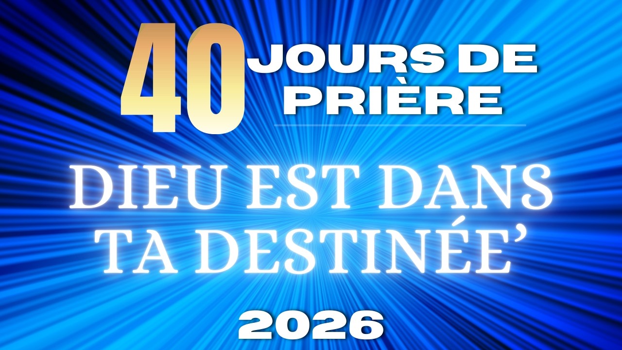 40 Jours De Prière | Day 42 | Dieu est dans ta destinée!