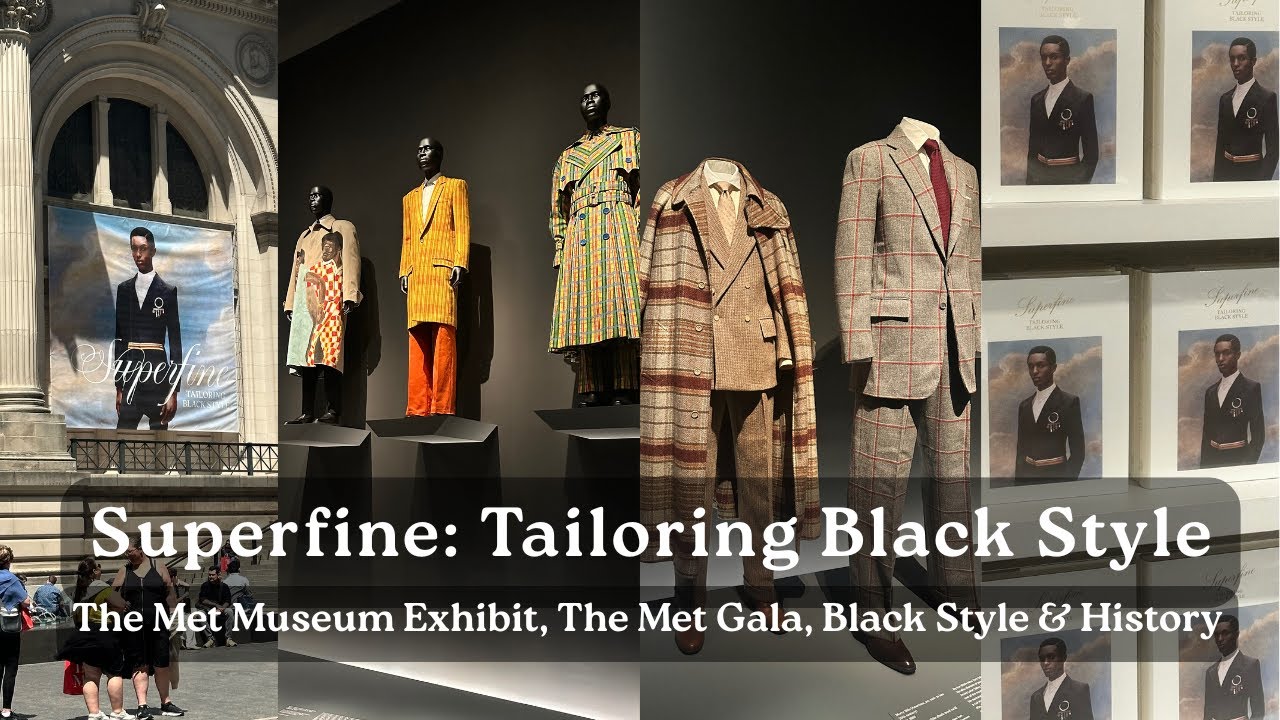 SUPERFINE: TAILORING BLACK STYLE // The Met Museum's Exhibit About the History of Black Style