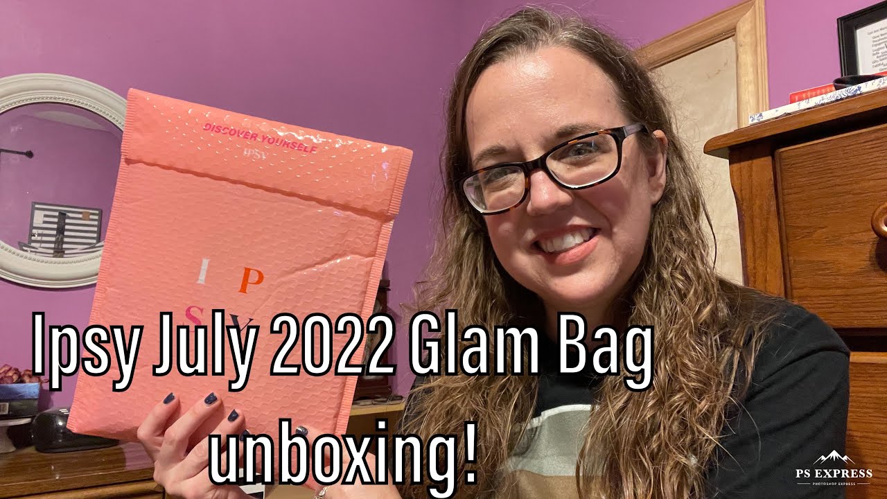Ipsy July 2022  Glam Bag unboxing!  My last glam bag??
