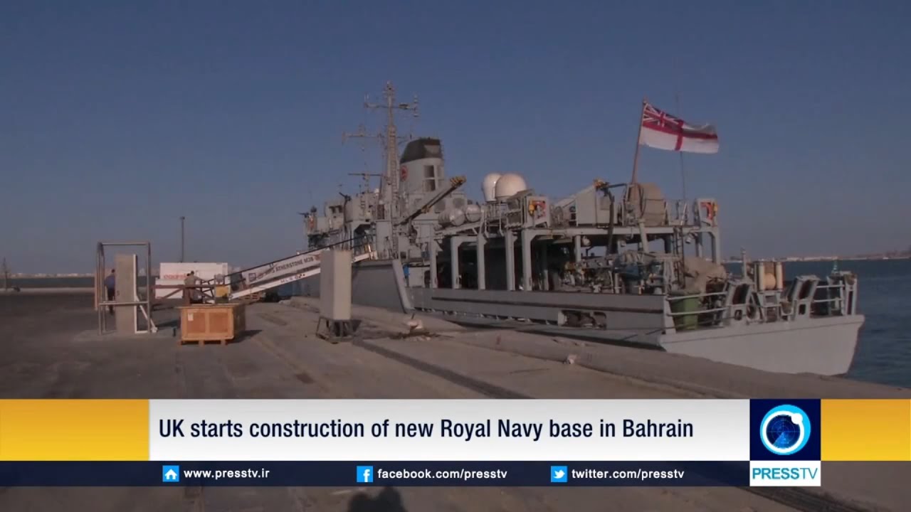 UK starts construction of new Royal Navy base in Bahrain - Press TV