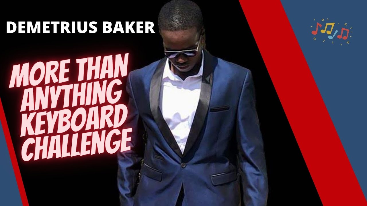 More Than Anything Cover Keyboard Challenge/Demetrius Baker