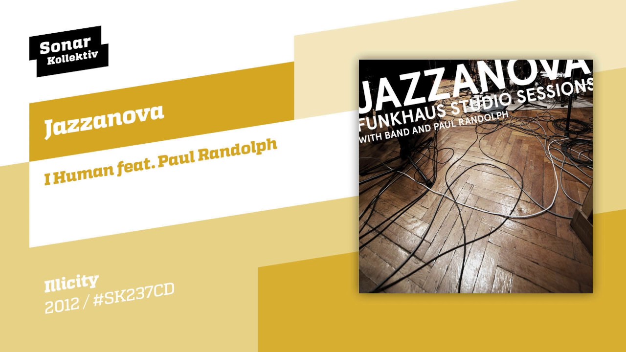 Jazzanova - I Human feat. Paul Randolph
