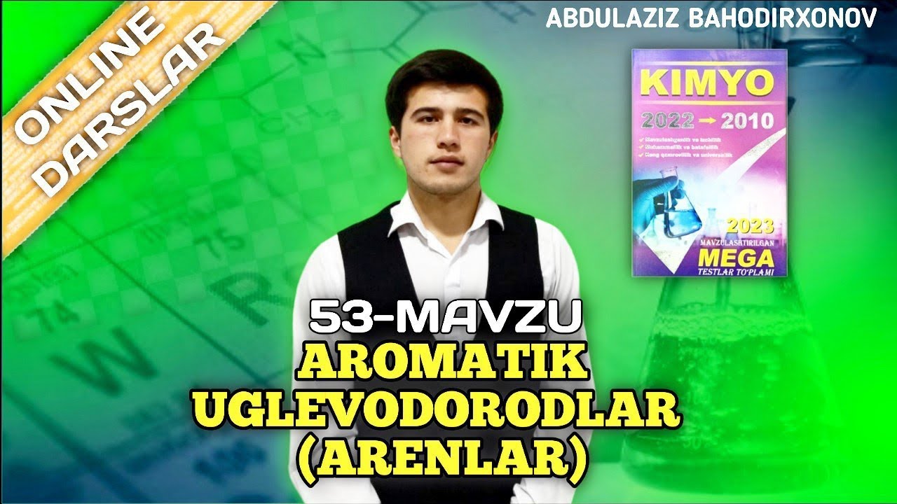 Arenlar.Aromatik birikmalar 2010-2022 yil yechimlari 50-90 yechimlari.
