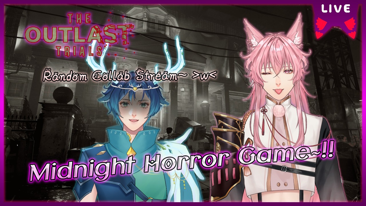 【Outlast Trials🔪】Midnight Horror Game~【SNOWDROP LIVE 2nd GEN 】