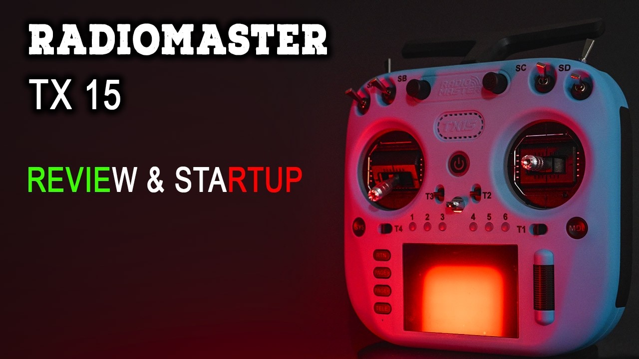 RADIOMASTER TX15 - TUTTO CIÒ CHE DEVI SAPERE