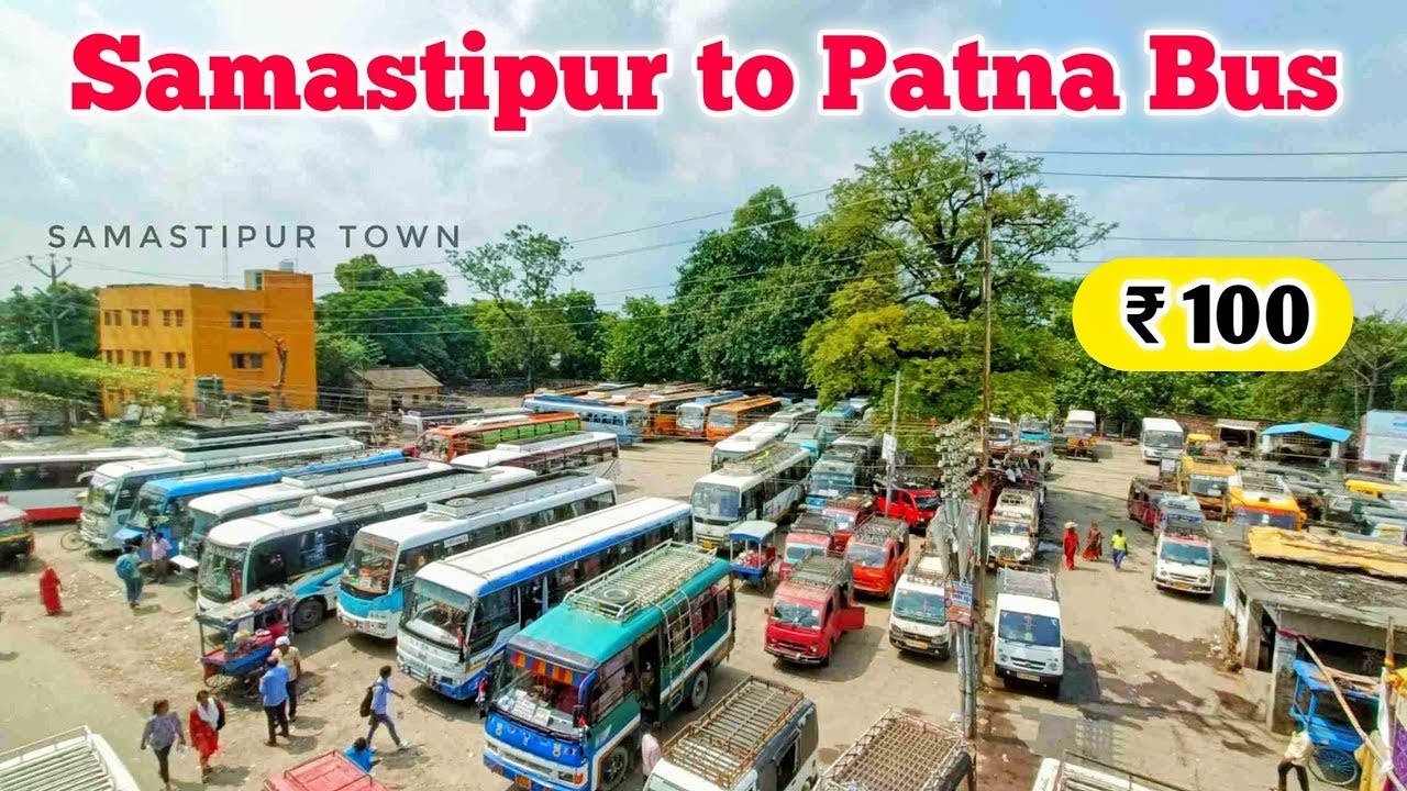Samastipur to Patna Bus | patna to samastipur bus seva | Samastipur to Patna Bus | patna bus stand