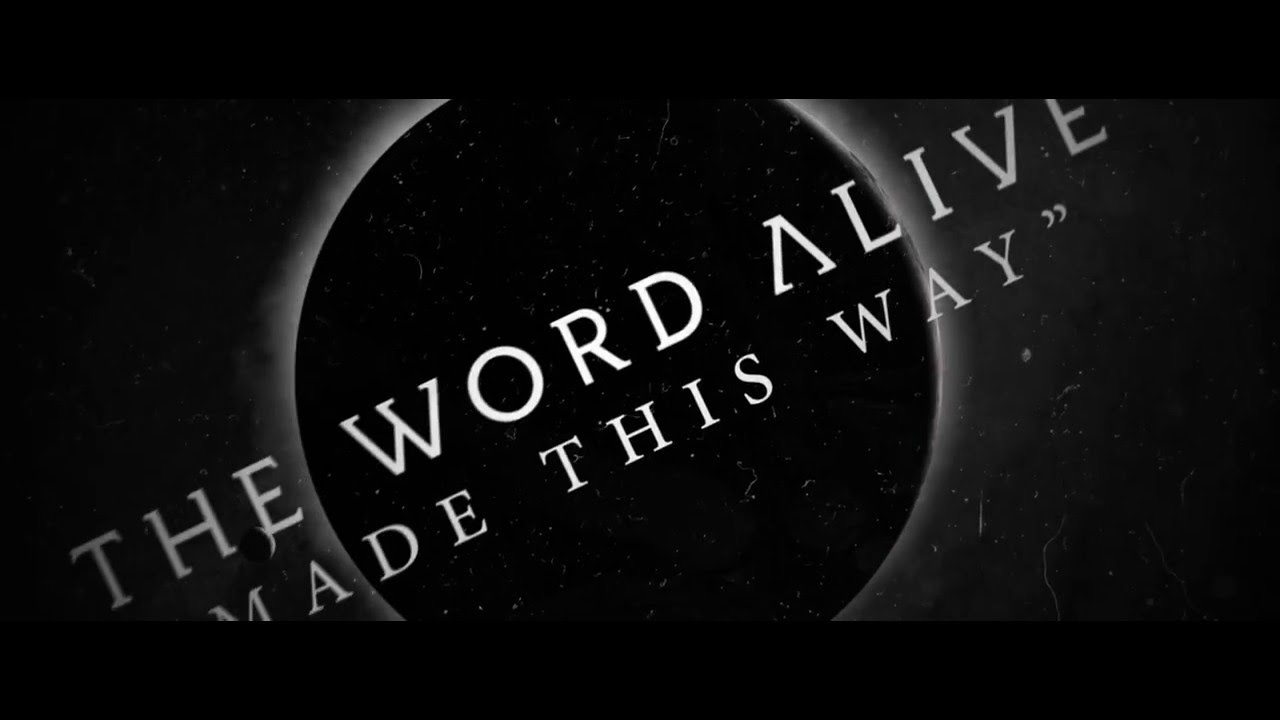 The Word Alive - Made This Way