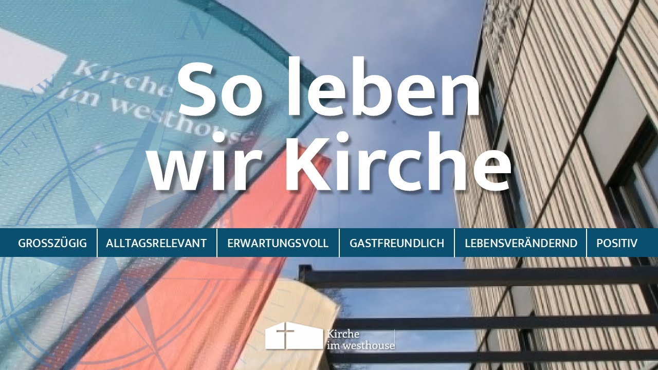 Kirche im Westhouse | Denise Dobeck - So leben wir Kirche - Teil 5 - Positiv