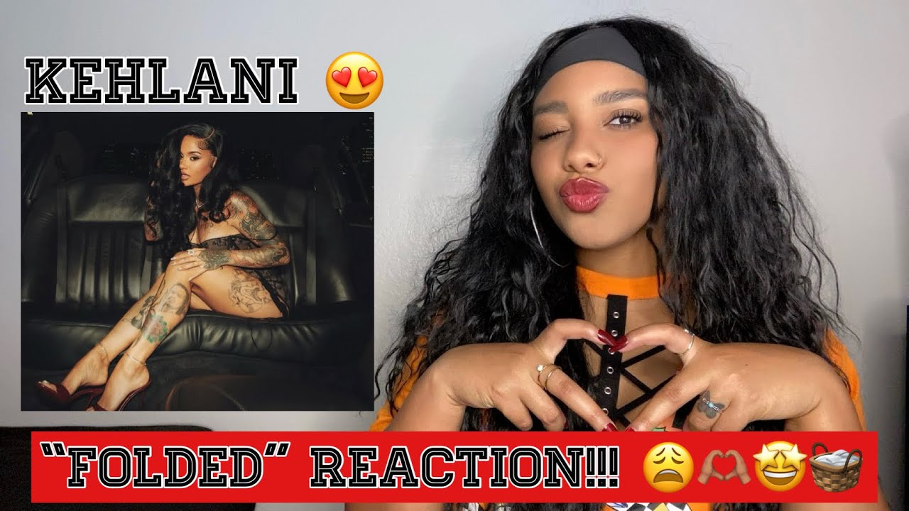 Kehlani- Folded [official video] REACTION!!!!!!