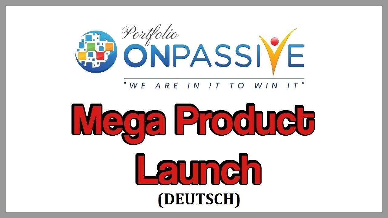 ONPASSIVE - MEGA PRODUKT LAUNCH (MPL) & SOFTLAUNCH
