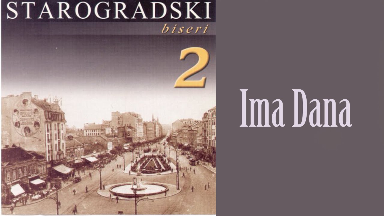 Starogradske pesme - Ima dana  (Audio 2007)