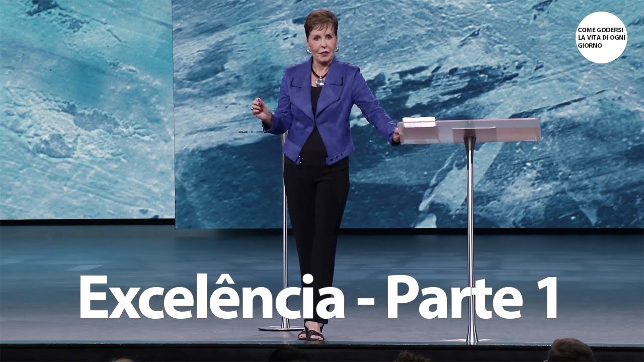 Excel&ecirc;ncia - Parte 1 | Joyce Meyer