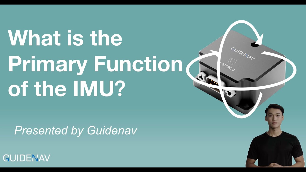 What is the Primary Function of the IMU (Inertial Measurement Unit)? | GuideNav