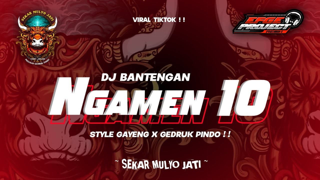 DJ BANTENGAN NGAMEN 10 GEDRUK PINDO || JINGGLE SEKAR MULYO JATI || FROM DJ EFGE PROJECT