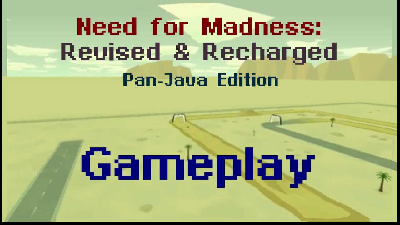 Need for Madness Revised and Recharged  (Pan-Java Edition) - Gameplay