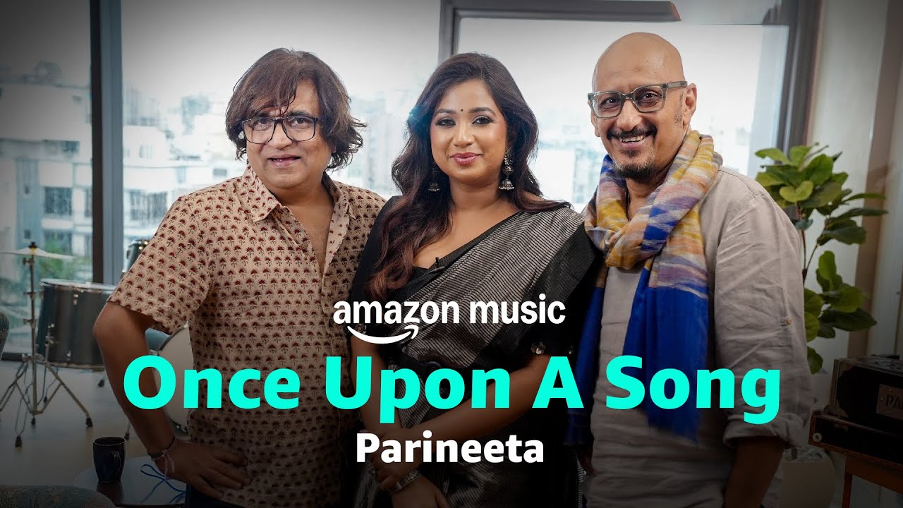 20 Years Of Parineeta | Once Upon A Song With Shreya Ghoshal, Swanand Kirkire & Shantanu Moitra