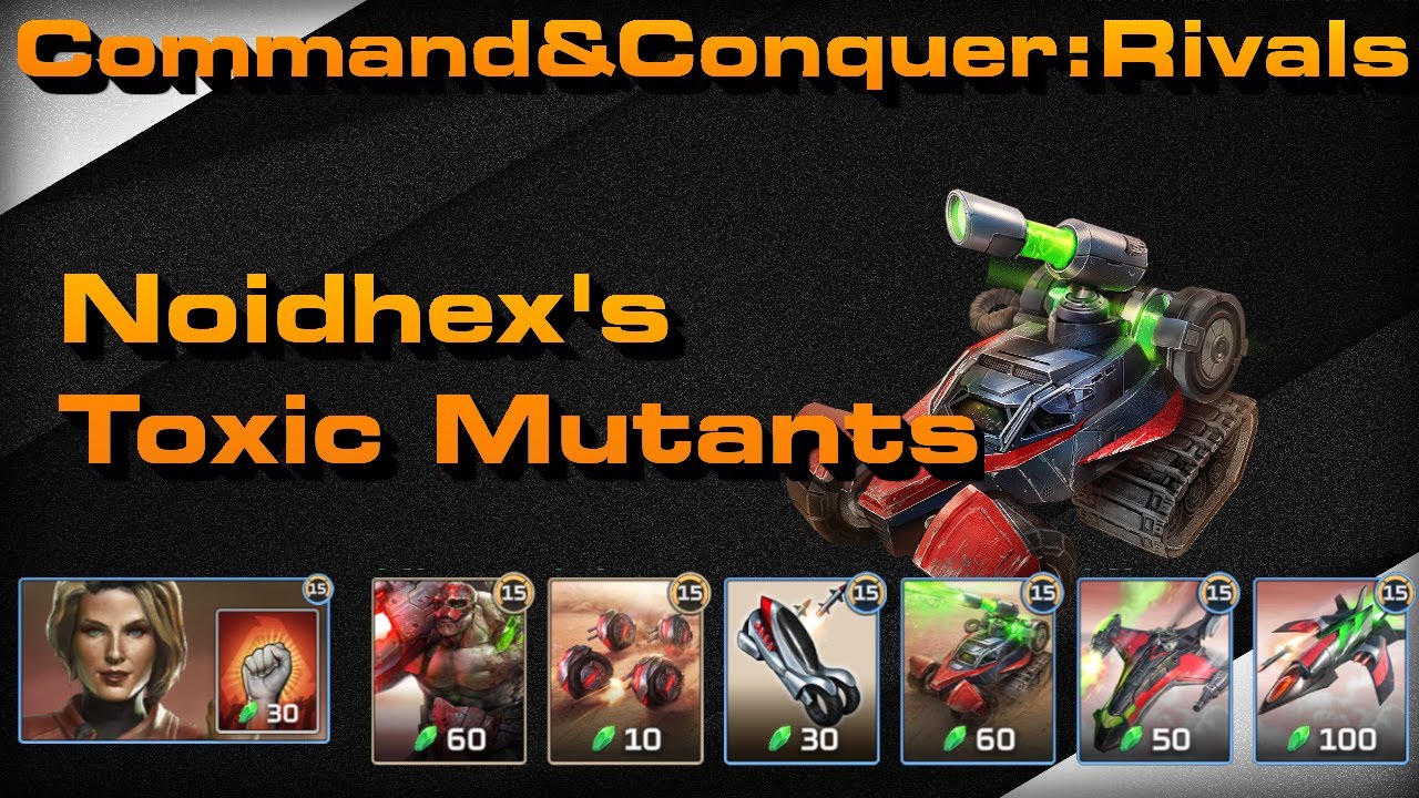C&C Rivals: Noidhex's Toxic Mutants
