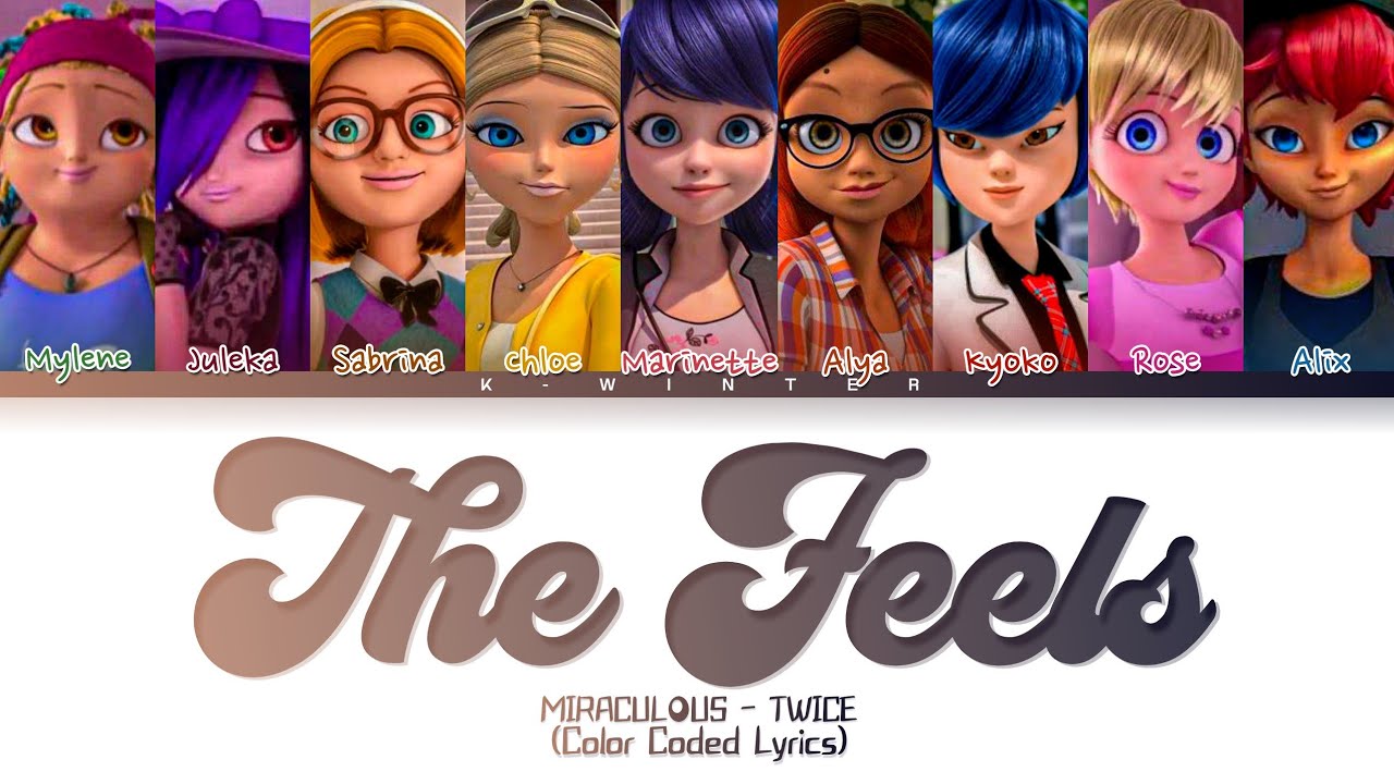 How would Miraculous sing 'The Feels' by TWICE (Color Coded Lyrics + Tradução)