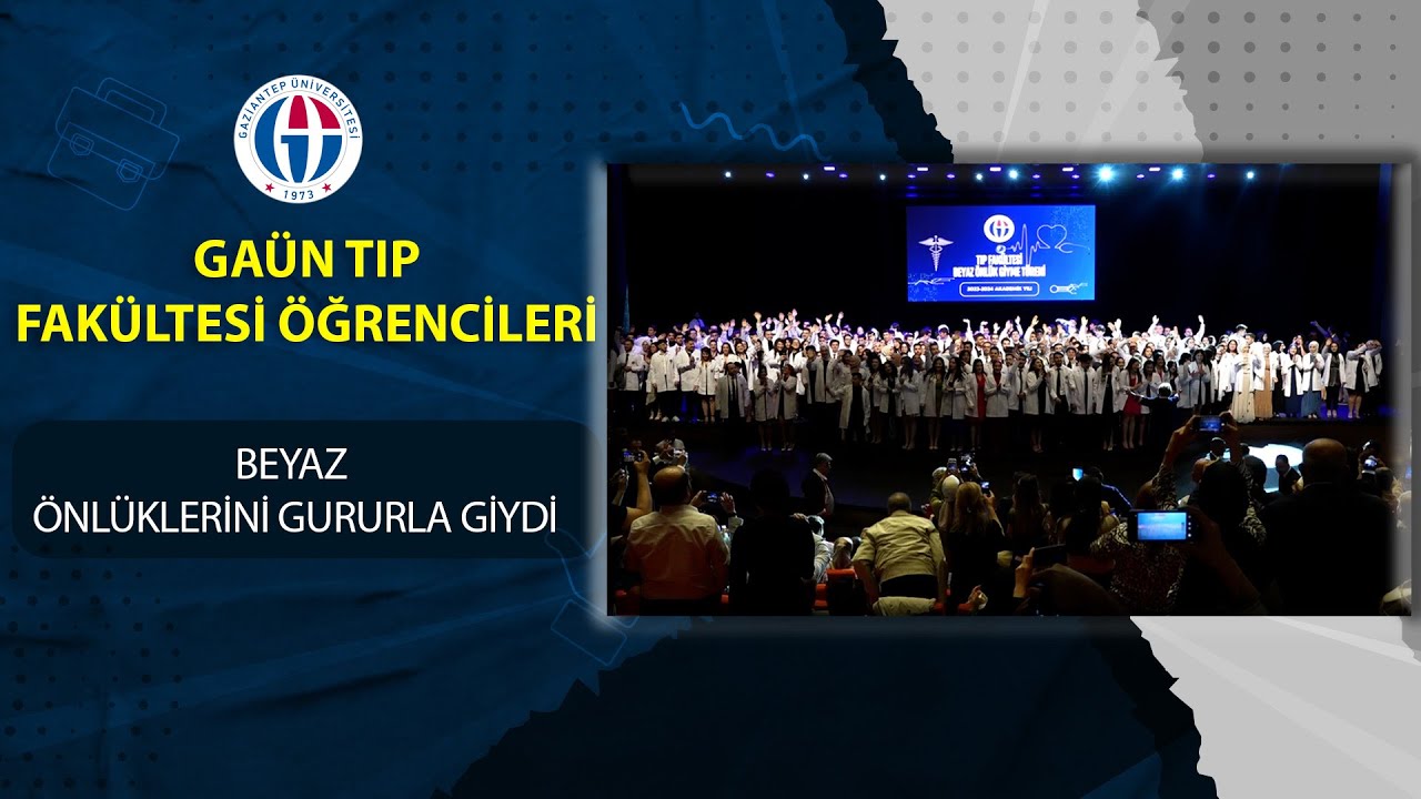 GAÜN TIP FAKÜLTESİ ÖĞRENCİLERİ BEYAZ ÖNLÜKLERİNİ GURURLA GİYDİ
