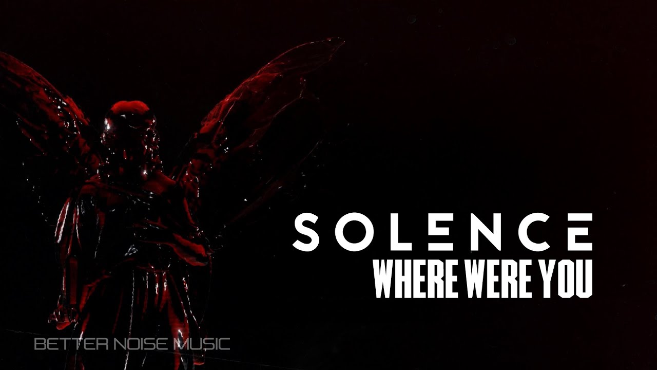 Solence - Where Were You..? (Official Lyric Video)