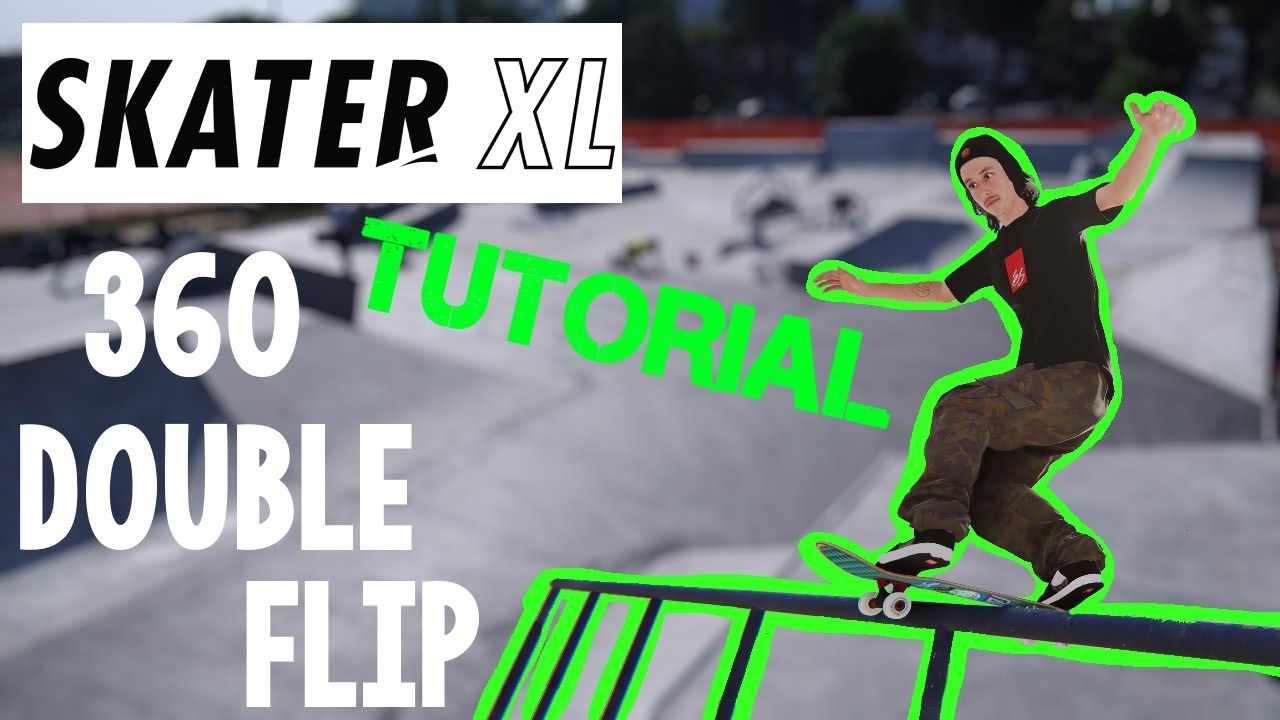 360 DOUBLE FLIP | 15 [SKATER XL]