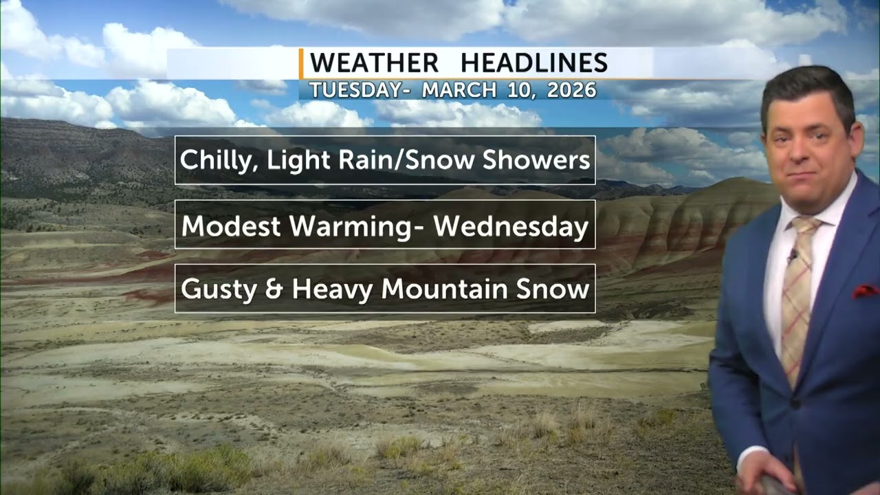 Tuesday's Quickcast for Central Oregon- 3.10.26