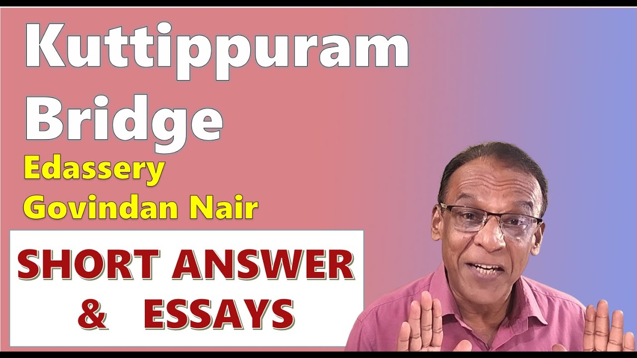 KUTTIPPURAM BRIDGE കുറ്റിപ്പുറം പാലം - Edassery Govindan Nair - questions and answers - MURUKAN BABU