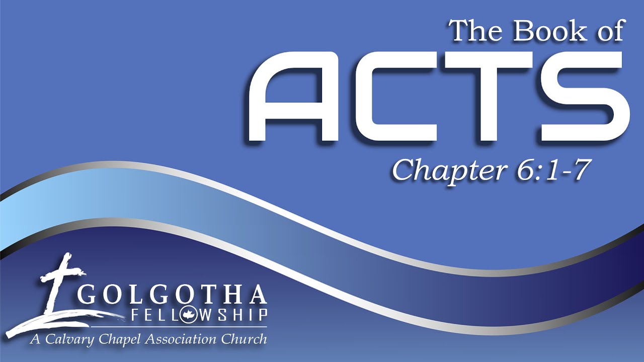 Acts 6 Part 1 - Living to Serve