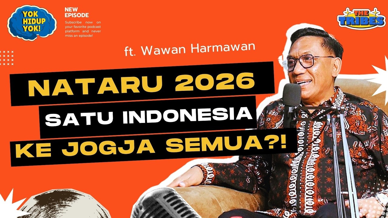 NATARU 2026 SATU INDONESIA KE JOGJA SEMUA?! FT WAWAN HARMAWAN