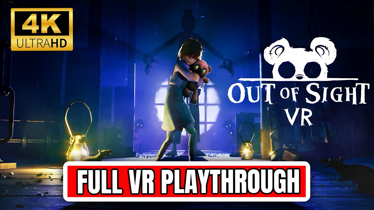 Out of Sight VR Full Walkthrough 4K (No Commentary)
