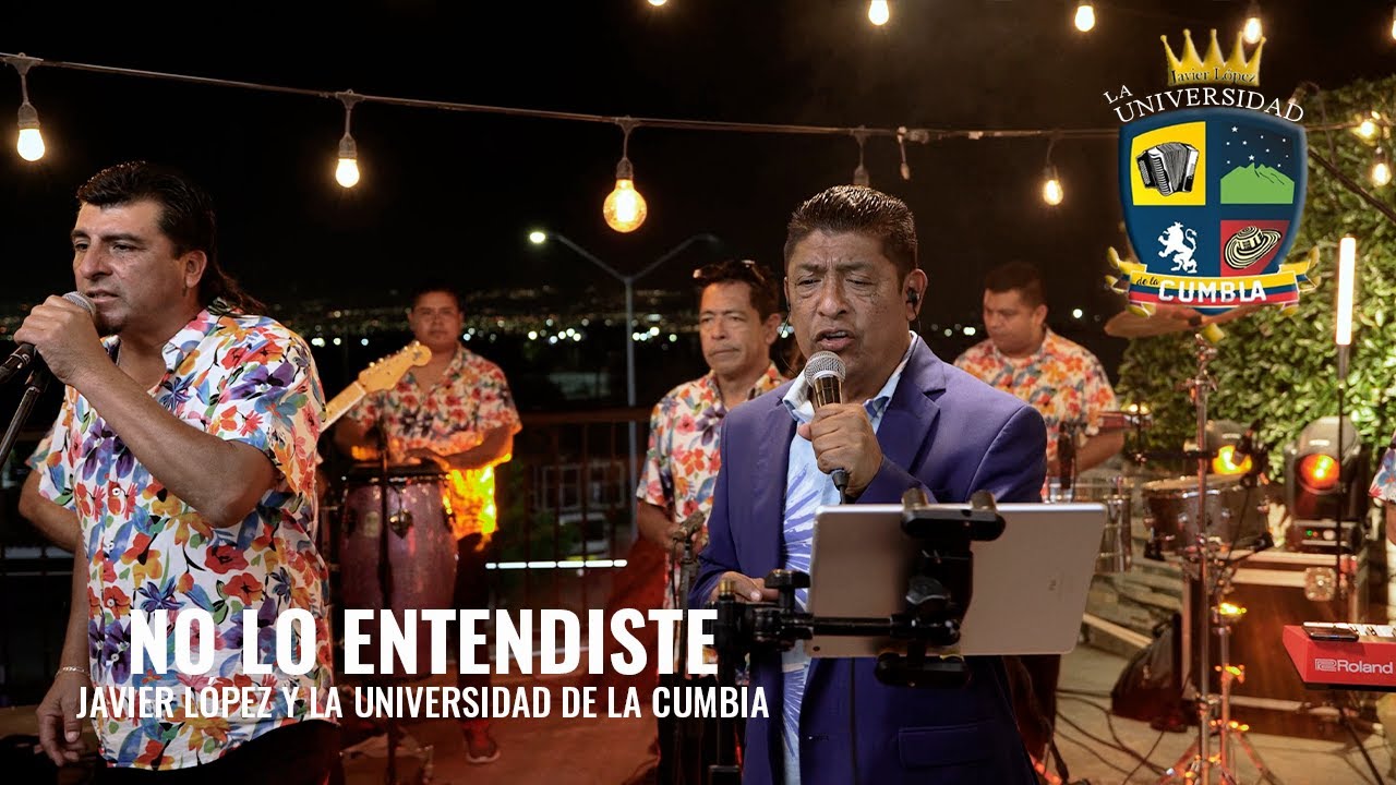 No lo entendiste  - Javier López y La universidad de la cumbia