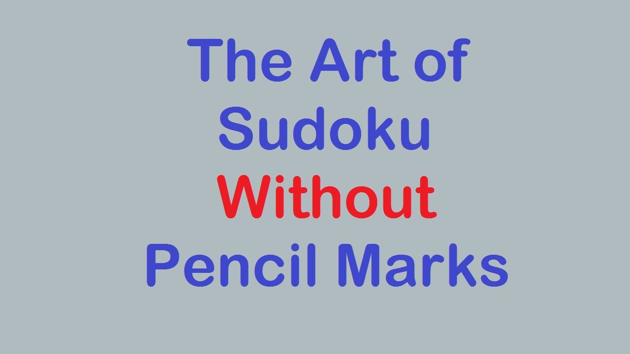Sudoku Primer 224 — Искусство судоку без кандидатов