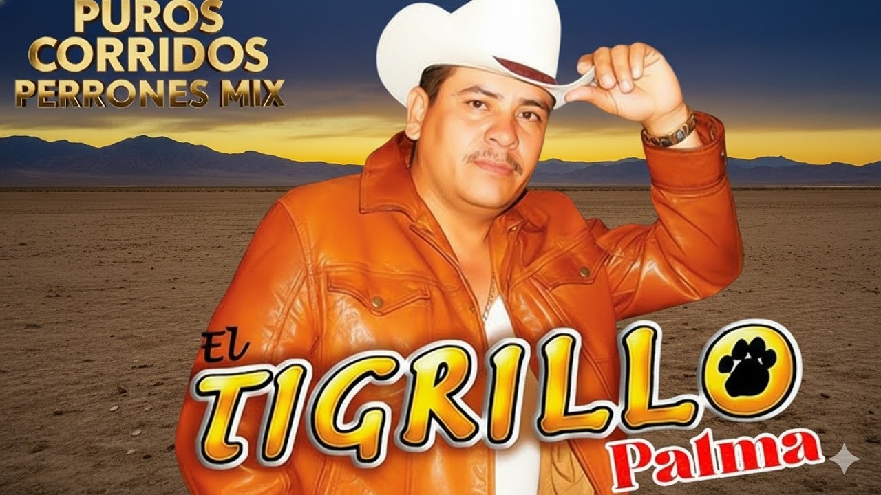 El Tigrillo Palma De Oro 💥 20 Exitos Puros Corridos Mix Para Pistear 2026
