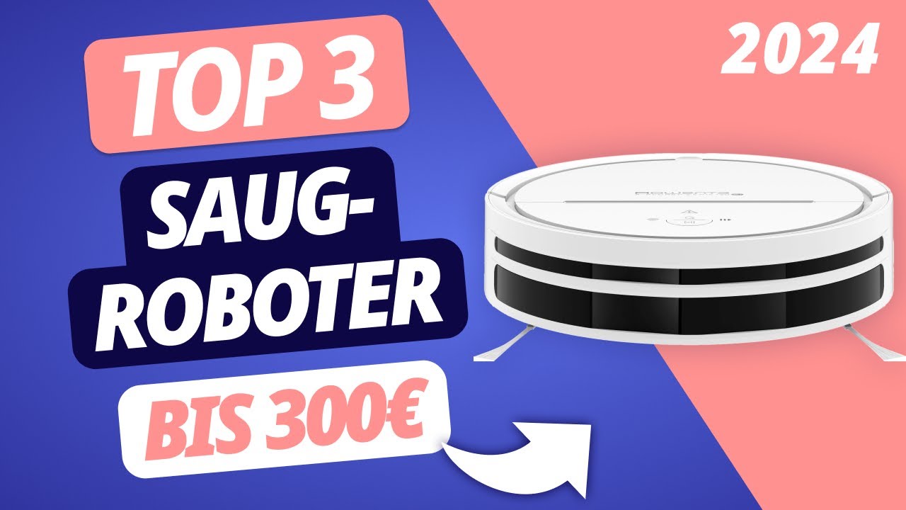 Der BESTE SAUGROBOTER 2024 unter 300 Euro | TOP 3 Modelle im VERGLEICH