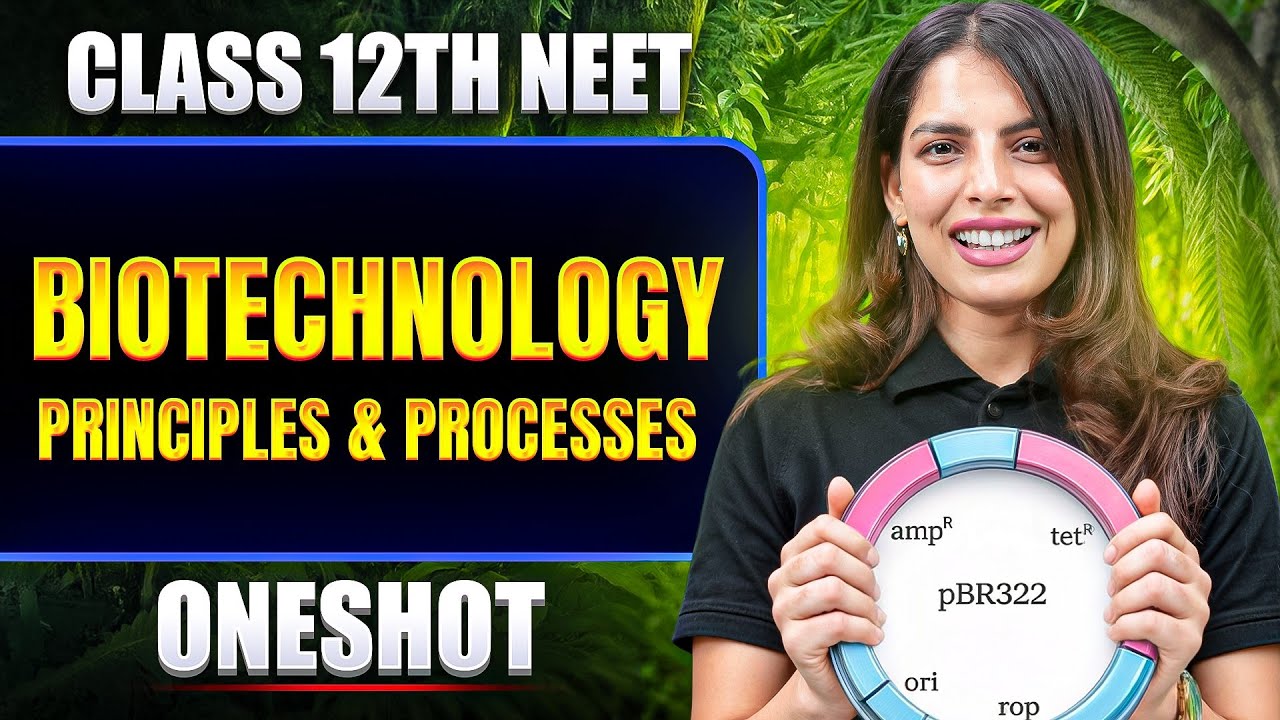 Biotechnology Principle & Process in ONE SHOT | All Concept & PYQ | Basic to Advance | Class 12 NEET