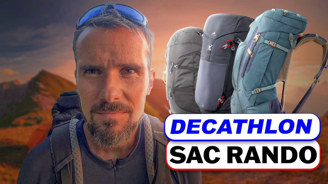 SACS DECATHLON de RANDONNÉE & TREKKING | Test et Avis indépendant