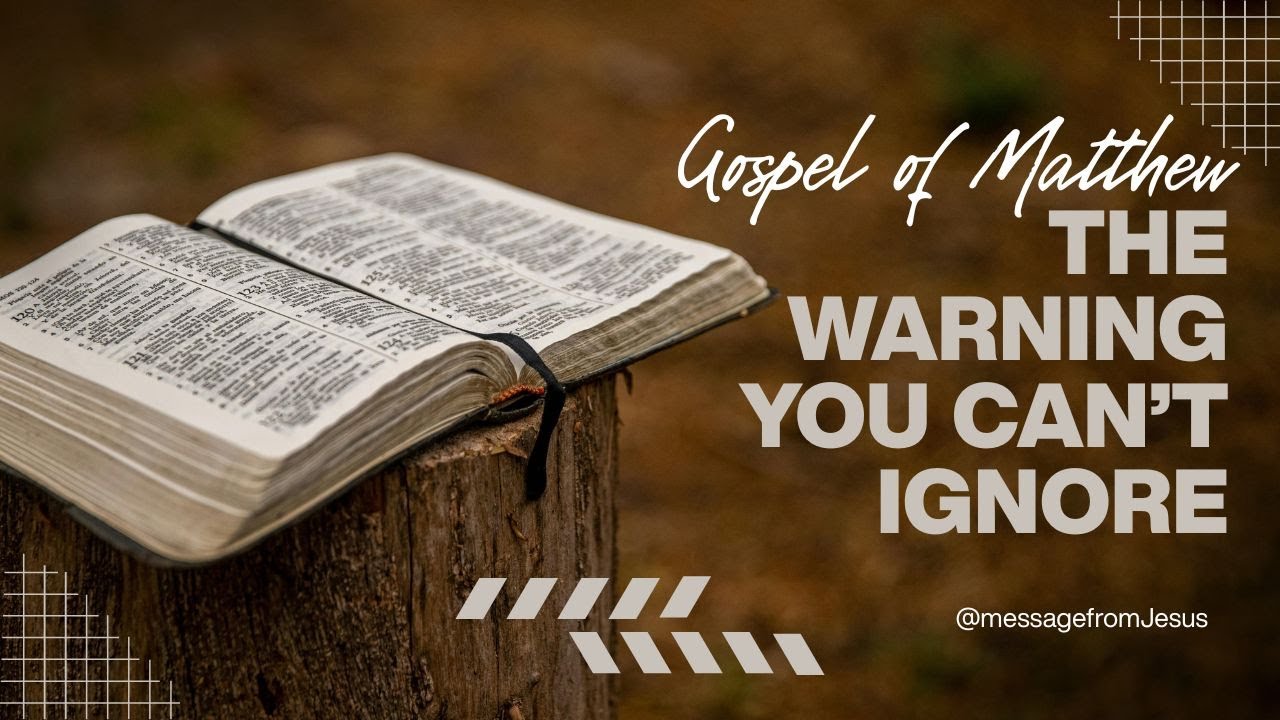 The Warning You Can’t Ignore | Gospel of Matthew | Message from Jesus (Part 3)