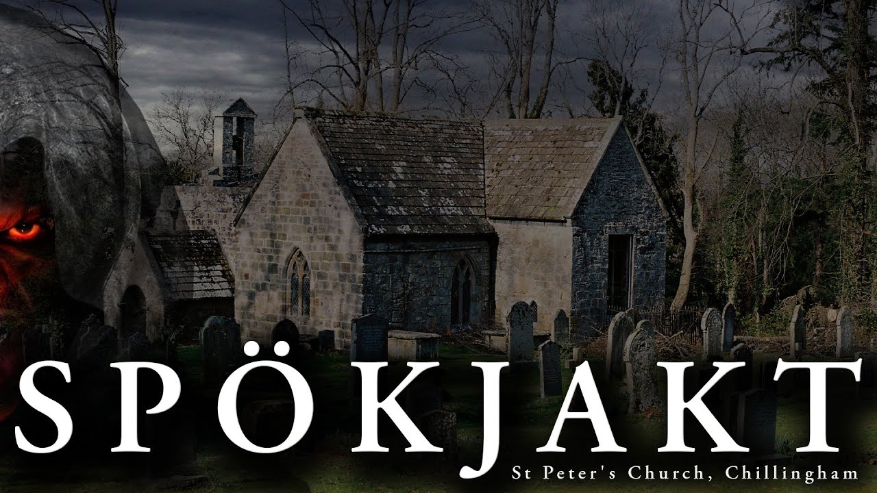 SPÖKJAKT - ST PETER'S CHURCH (ENGLAND)