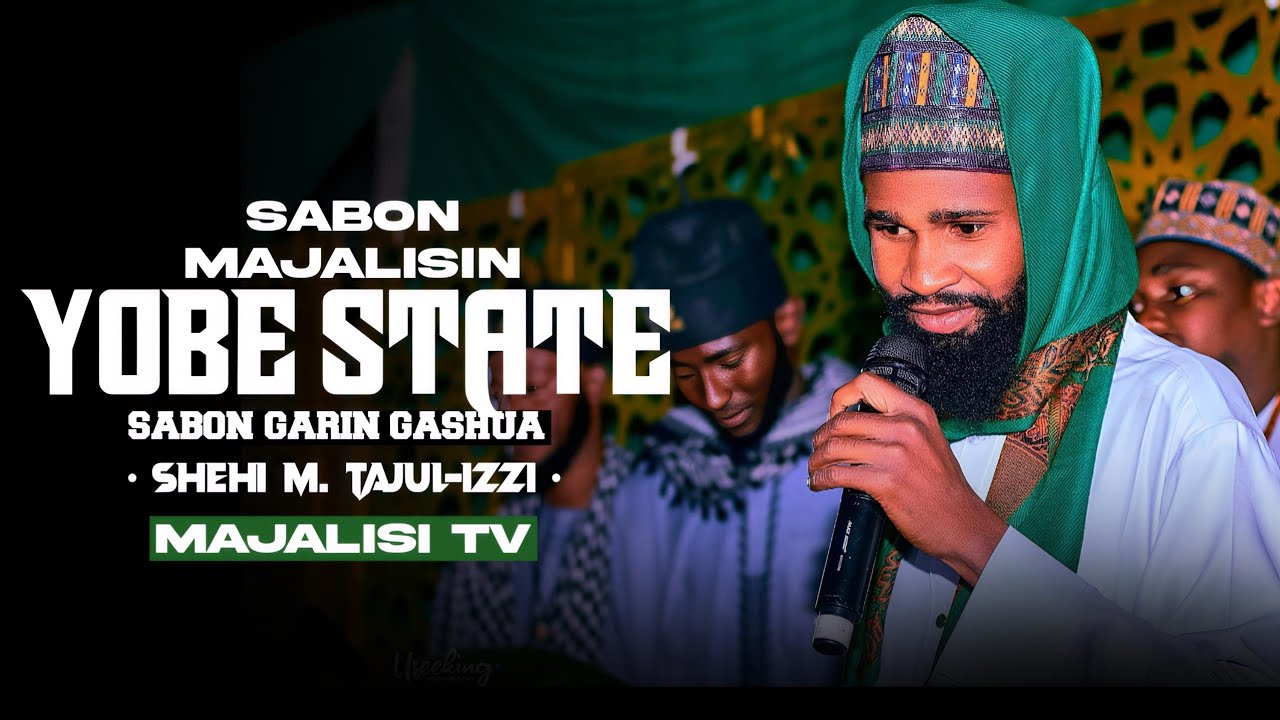 SABON_MAJALISIN_SHEHI_MAI_TAJUL-IZZI_WANDA_YA_GABATAR_A_SABON_GARIN_GASHUA_YOBE_STATE