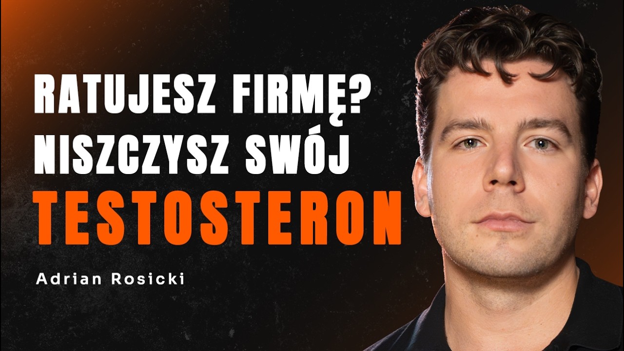 Niski testosteron to nie wyrok. To sygnał, że ciało już nie wyrabia | Adrian Rosicki