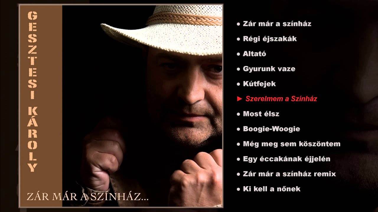 Gesztesi Károly - Zár már a színház (teljes album)