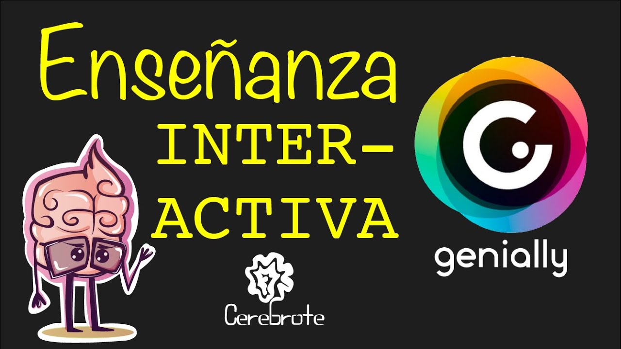 Ense&ntilde;anza interactiva con Genially - Pedro Fiegueroa y Cerebrote