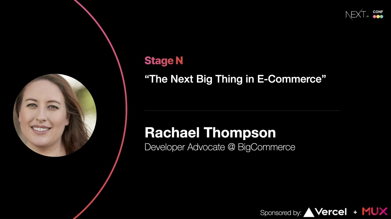 The Next Big Thing in Ecommerce - Rachael Thompson (BigCommerce)