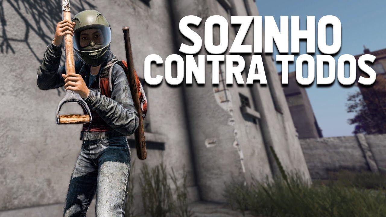 SOZINHO CONTRA TODOS - DayZ