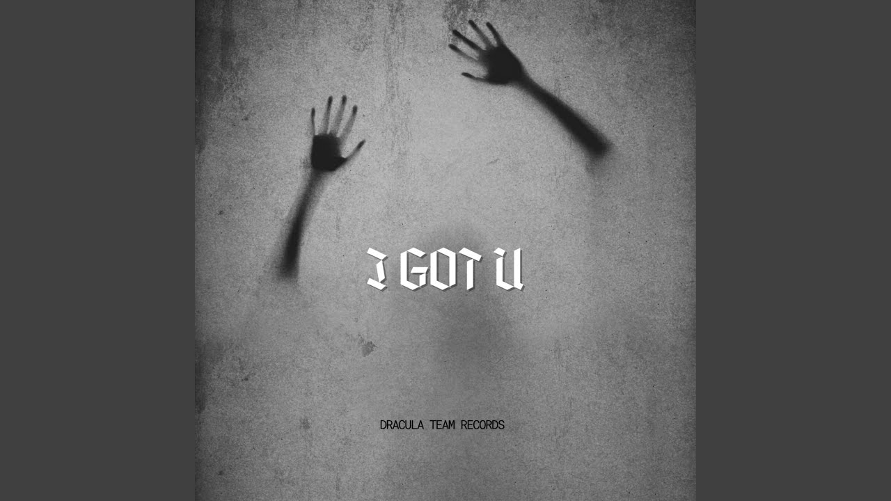 I GOT U
