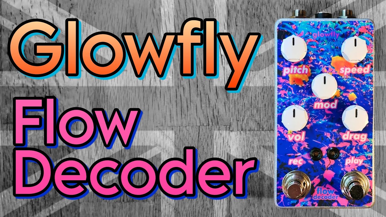 Glowfly Flow Decoder - a looper for just us weirdos!