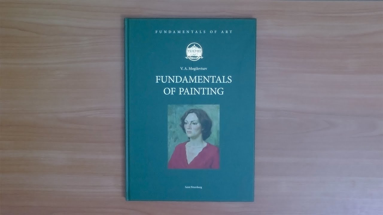 Fundamentals of Painting, Vladimir Mogilevtsev (