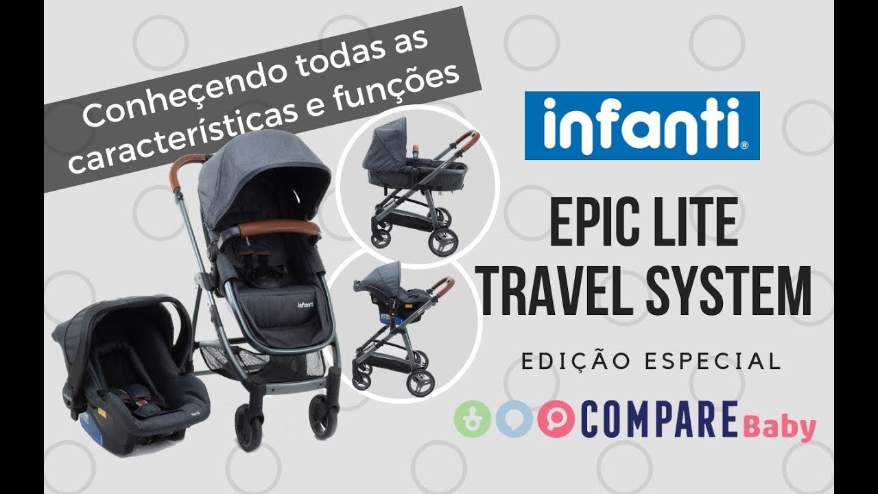 Carrinho EPIC Lite INFANTI TS | Conheça a Edição ESPECIAL deste TRAVEL SYSTEM